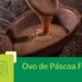 Já experimentou um ovo de Páscoa fit?