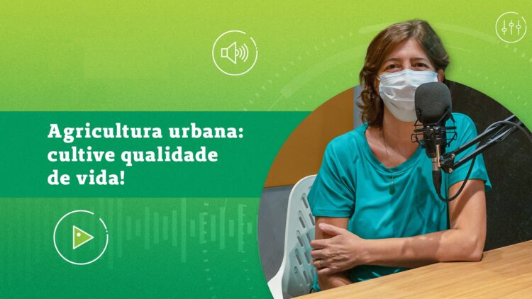 Agricultura urbana: cultive qualidade de vida!