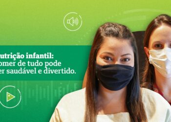 Nutrição Infantil: comer de tudo pode ser saudável e divertido