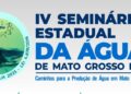 Águas Guariroba e MS Pantanal participam de IV Seminário Estadual da Água de MS