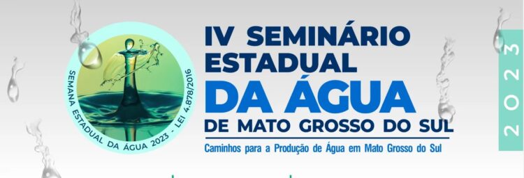 Águas Guariroba e MS Pantanal participam de IV Seminário Estadual da Água de MS