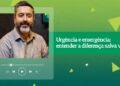Urgência e Emergência: entender a diferença salva vidas