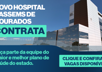 Cassems abre processo seletivo para o Hospital Cassems de Dourados