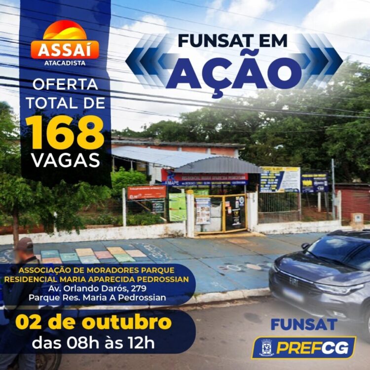Em parceria com atacadista, Funsat vai ofertar 168 vagas em 15 funções na próxima segunda
