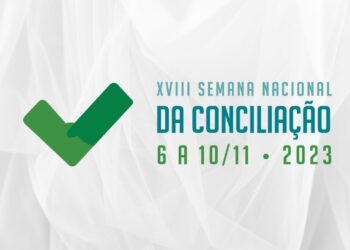 Agendamentos da Semana da Conciliação estão abertos até dia 13 de outubro