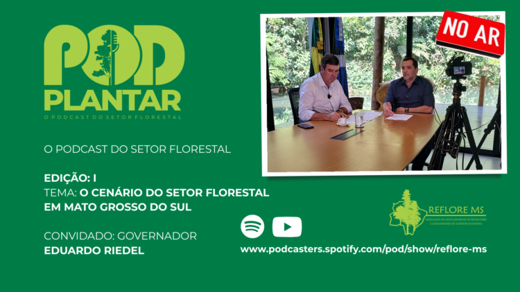 Reflore/MS lança o podcast Podplantar e convida governador Eduardo Riedel para estreia