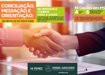 TJMS lança campanha de conscientização sobre Conciliação, Mediação e divulga os 10 Cejuscs de MS