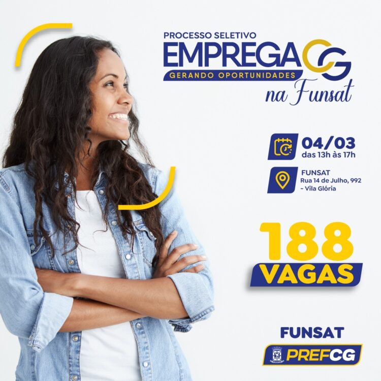 Emprega CG: Funsat realiza processo seletivo para 188 vagas na próxima segunda