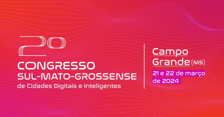 Campo Grande realiza 2ª edição do Congresso Sul-Mato-Grossense de Cidades Digitais e Inteligentes nesta quinta-feira