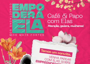 Bate-papo sobre empreendedorismo feminino celebra o Dia da Mulher no ‘EmpoderaEla’