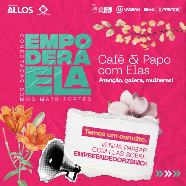 Bate-papo sobre empreendedorismo feminino celebra o Dia da Mulher no ‘EmpoderaEla’