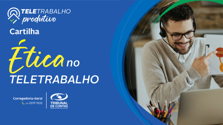 TCE-MS faz cartilha sobre ética no teletrabalho