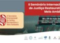 II Seminário Internacional de Justiça Restaurativa e Meio Ambiente tem apoio do TCE-MS
