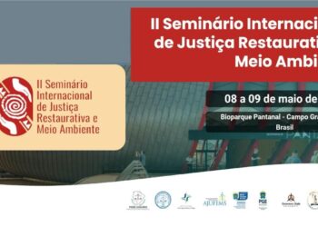 II Seminário Internacional de Justiça Restaurativa e Meio Ambiente tem apoio do TCE-MS