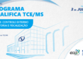 Escoex lança eixo 3 do curso do Programa Qualifica TCE-MS