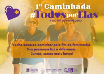 1ª Caminhada Todos por Elas: Um Movimento pelo fim do Feminicídio