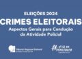 TRE-MS disponibiliza “Cartilha de Crimes Eleitorais 2024”