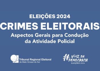 TRE-MS disponibiliza “Cartilha de Crimes Eleitorais 2024”