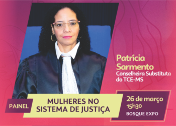 TCE vai participar do “Delas Day”, evento dedicado às mulheres sul-mato-grossenses