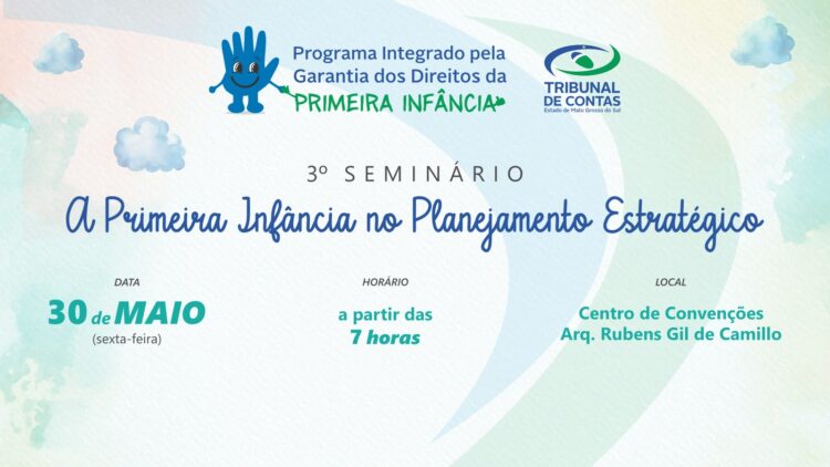Terceiro Seminário “A Primeira Infância e o Planejamento Estratégico” apresenta avanços e homenageia municípios
