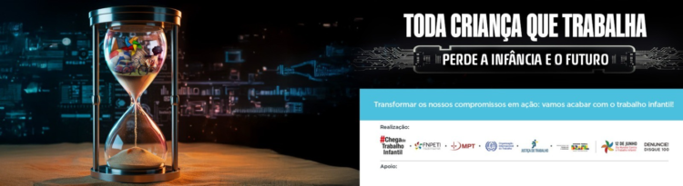 Campanha do MPT reforça a urgência do enfrentamento ao trabalho infantil