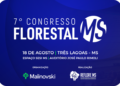 Vale da Celulose em destaque: Congresso Florestal MS reúne líderes e especialistas em Três Lagoas