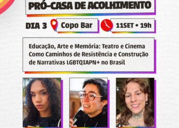Circuito de debates vai discutir os impactos da Casa de Acolhimento LGBTQIAPN+