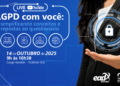 Jurisdicionados recebem orientações sobre LGPD em nova etapa do projeto