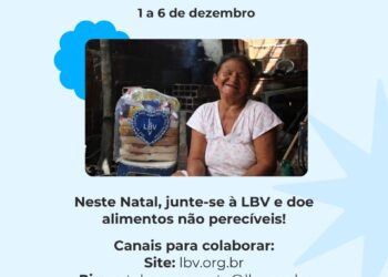 LBV mobiliza doações para entregar mais de 40 mil cestas de alimentos neste Natal