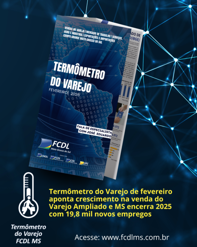 Termômetro do Varejo de Fevereiro aponta crescimento na venda e 19,8 mil novos empregos