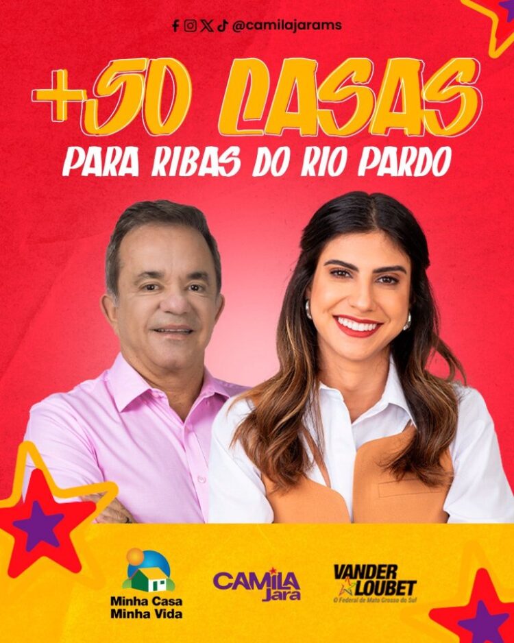 Camila Jara e Vander Loubet garantem mais 50 moradias do Minha Casa, Minha Vida para Ribas do Rio Pardo