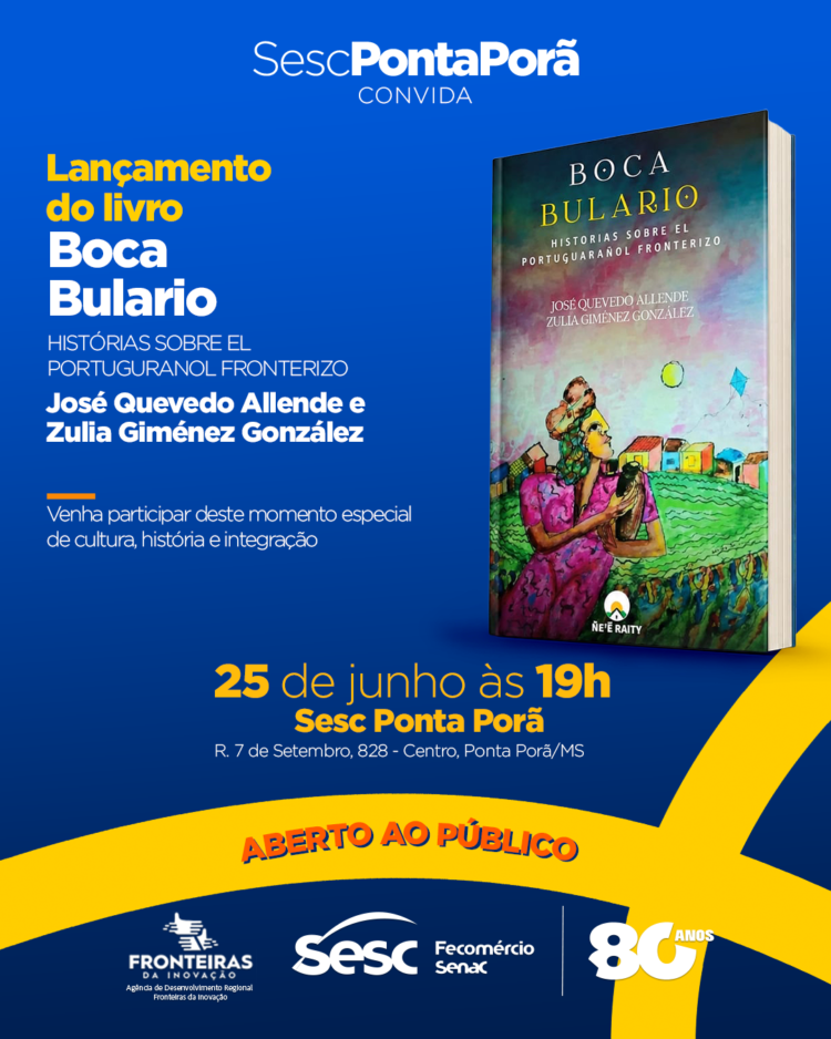 Sesc Ponta Porã realiza o lançamento do livro “Boca Bulário – Histórias sobre el Portuguranol Fronterizo”
