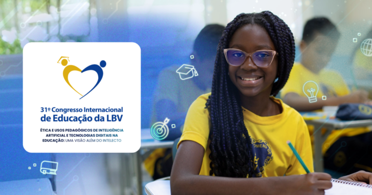 Ética e uso da Inteligência Artificial nas escolas é o tema central da 31ª edição do Congresso Internacional de Educação da LBV