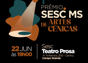 Sesc MS lança prêmio inédito para fortalecer as artes cênicas