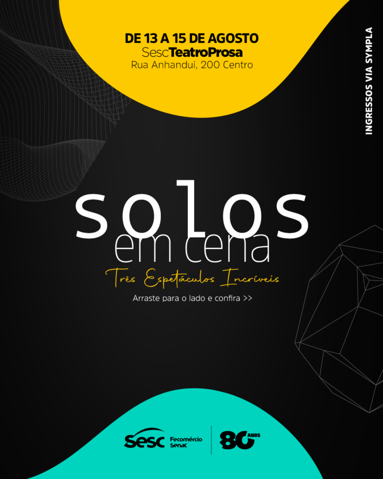 Teatro, dança, música e circo movimentam a semana no Sesc Teatro Prosa