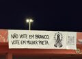 Mulheres Negras na Política: CG amanhece com Lambe-lambes “Não vote em branco, vote em mulher preta”