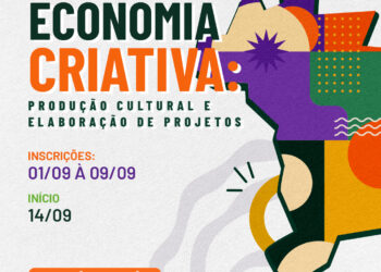 Conhecimento que gera oportunidades: ´II Ciclo de Formação em Economia Criativa´ abre inscrições gratuitas