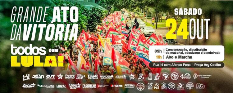 Capital recebe Grande Ato da Vitória neste sábado em apoio à reeleição de Lula