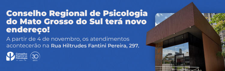 Conselho Regional de Psicologia de MS inicia atendimento em nova sede no dia 4 de novembro